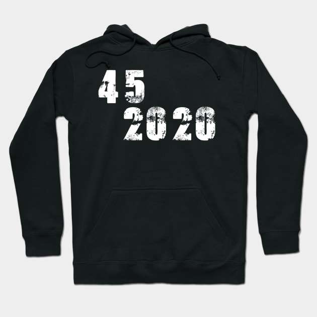 45 2020 Donald Trump 45 2020 Hoodie by cedricchungerxc